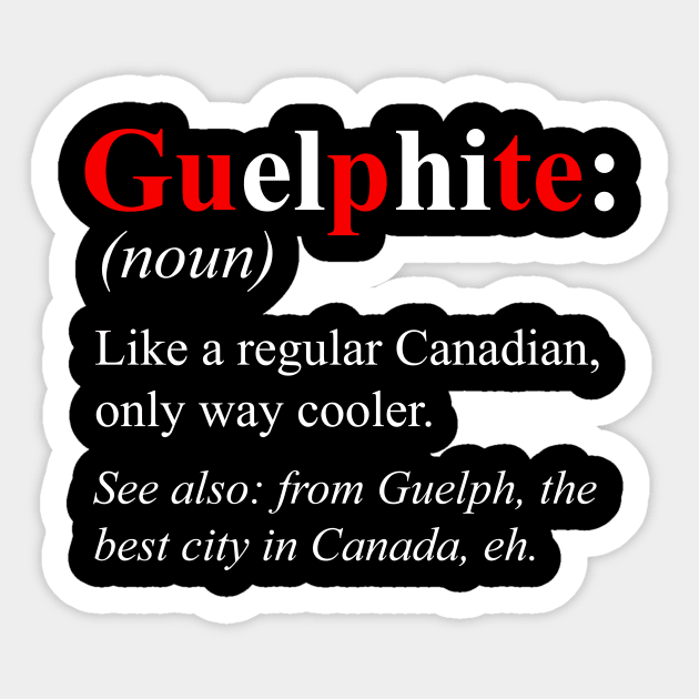 Canada Guelph Ontario Design - Guelphite Definition Sticker by HispanicStore